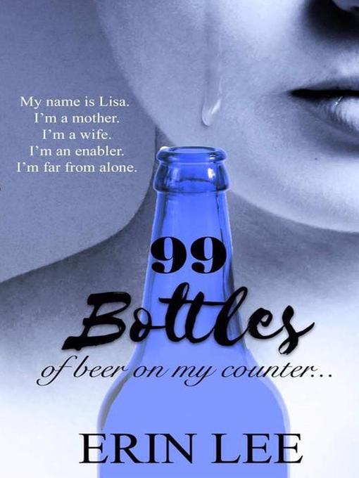 Title details for 99 Bottles by Erin Lee - Available